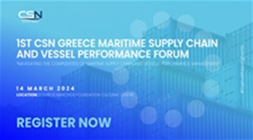 The 1st CSN Greece Maritime Supply Chain and Vessels Performance Forum